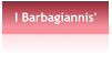 I Barbagiannis'