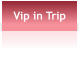 Vip in Trip