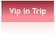 Vip in Trip