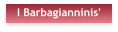 I Barbagianninis'
